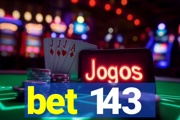 bet 143